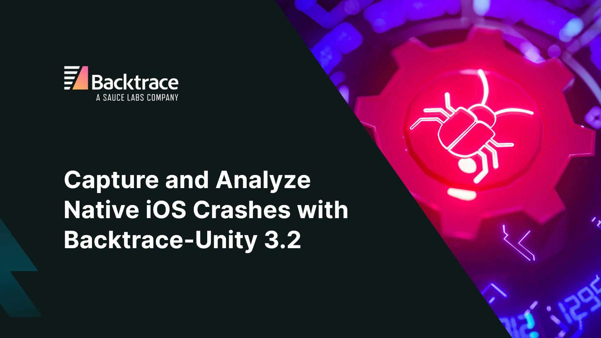Thumbnail image for blog post: Capture And Analyze Native IOS Crashes With Backtrace-Unity 3.2