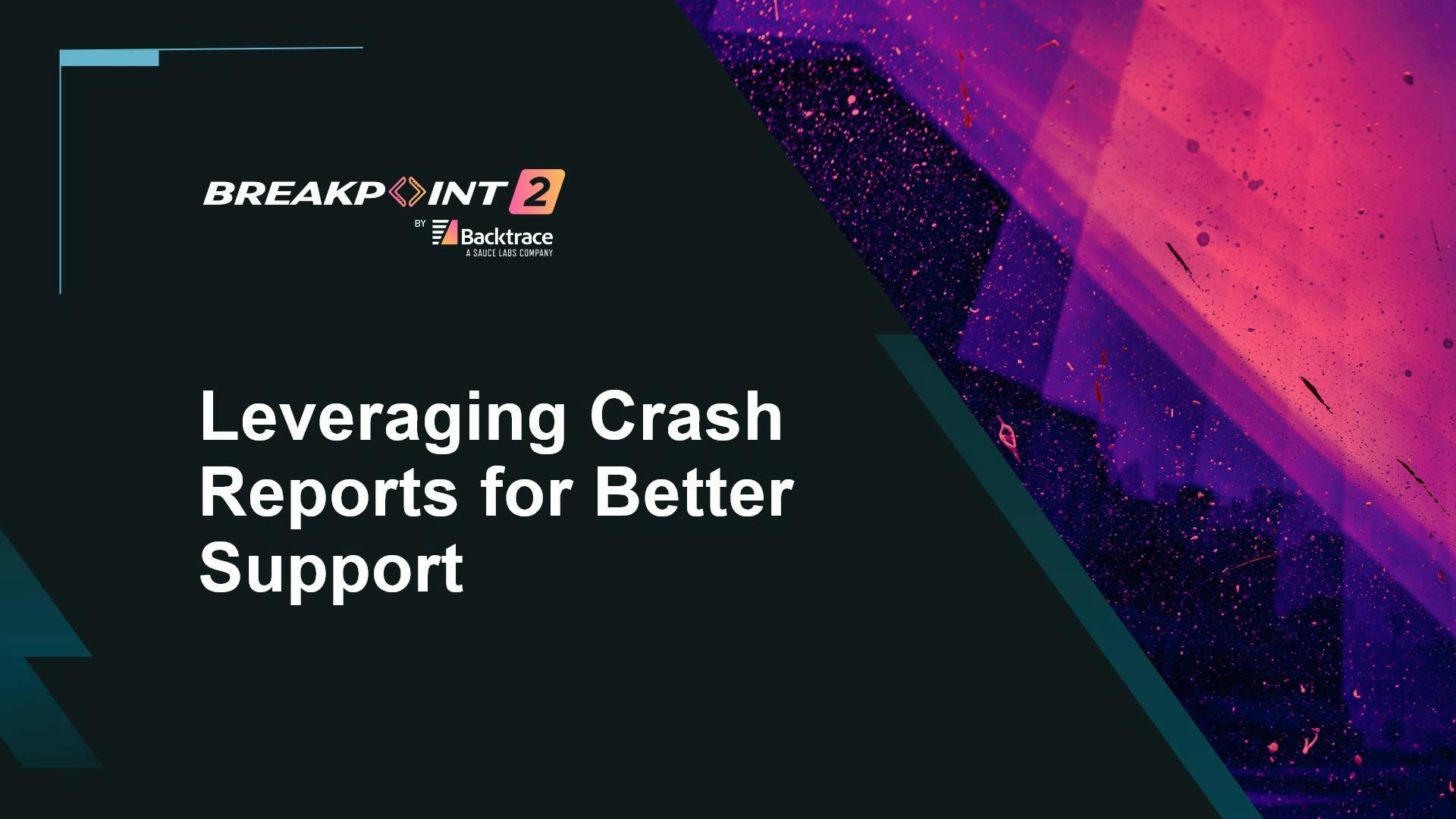 Leveraging Crash Reports for Better Support