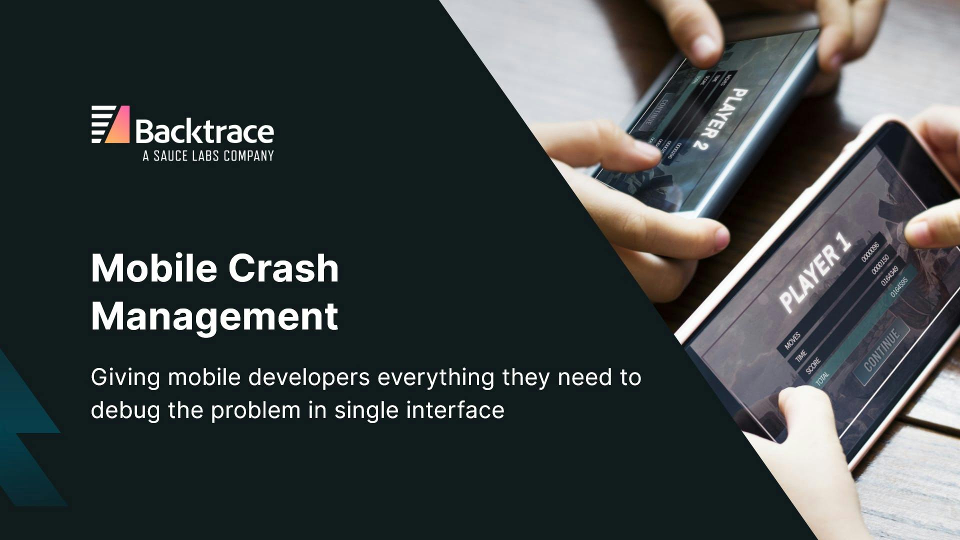 Thumbnail image for blog post: Mobile Crash Management from Backtrace