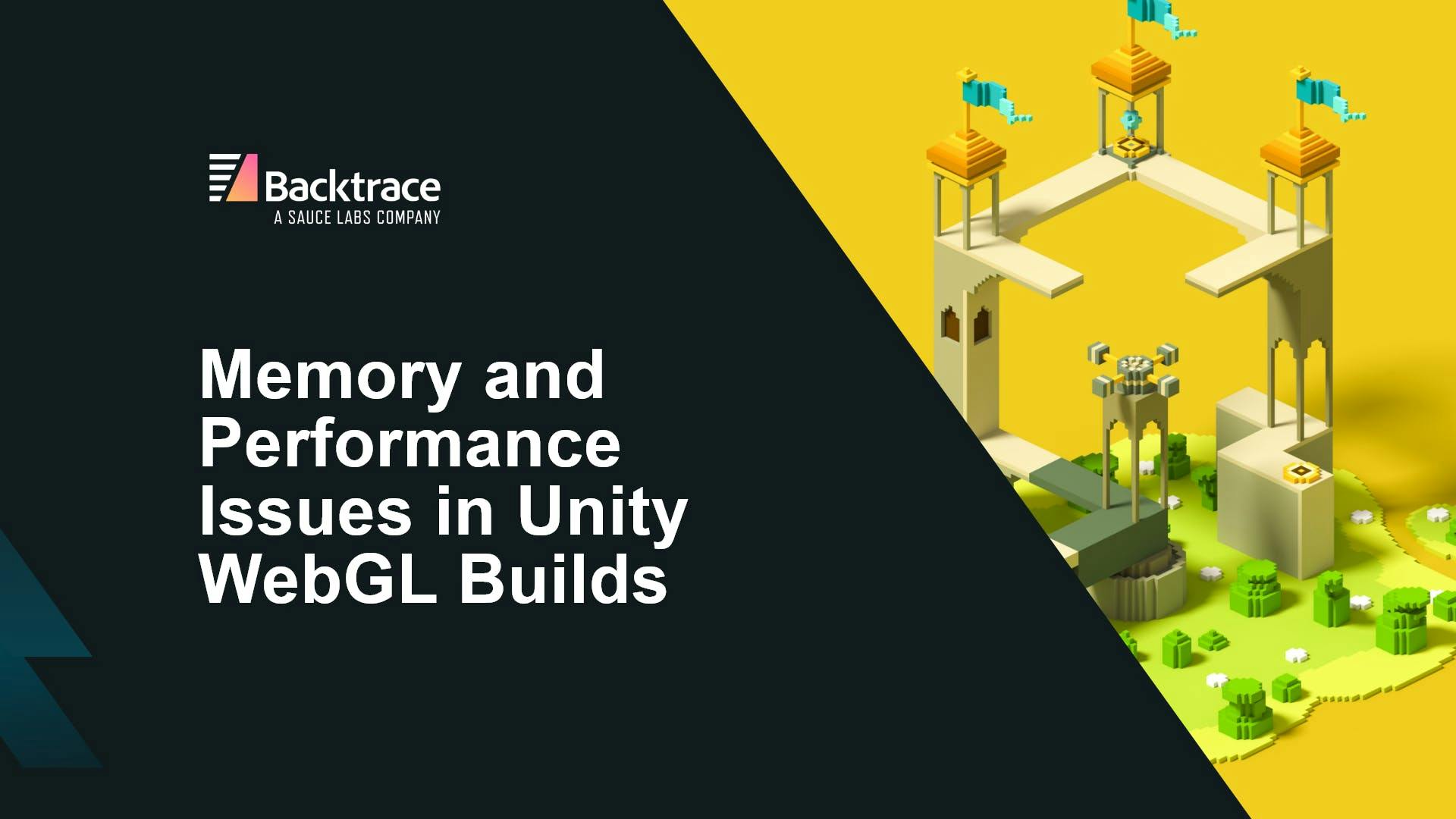 Thumbnail image for blog post: Memory and Performance Issues in Unity WebGL Builds