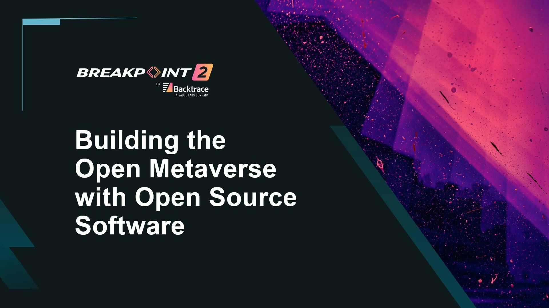 Keynote: Building the Open Metaverse with Open Source Software
