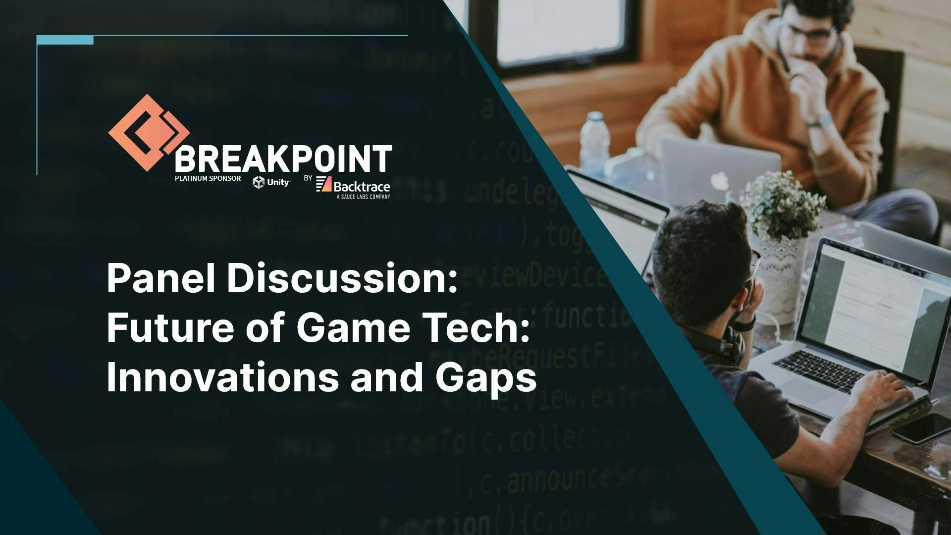 Breakpoint - Panel Discussion: Future of Game Tech Innovations and Gaps