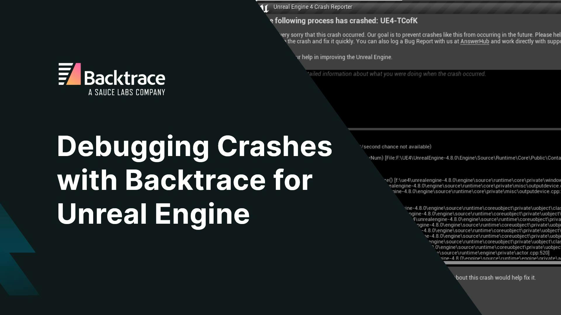 Debugging Crashes with Backtrace for Unreal Engine