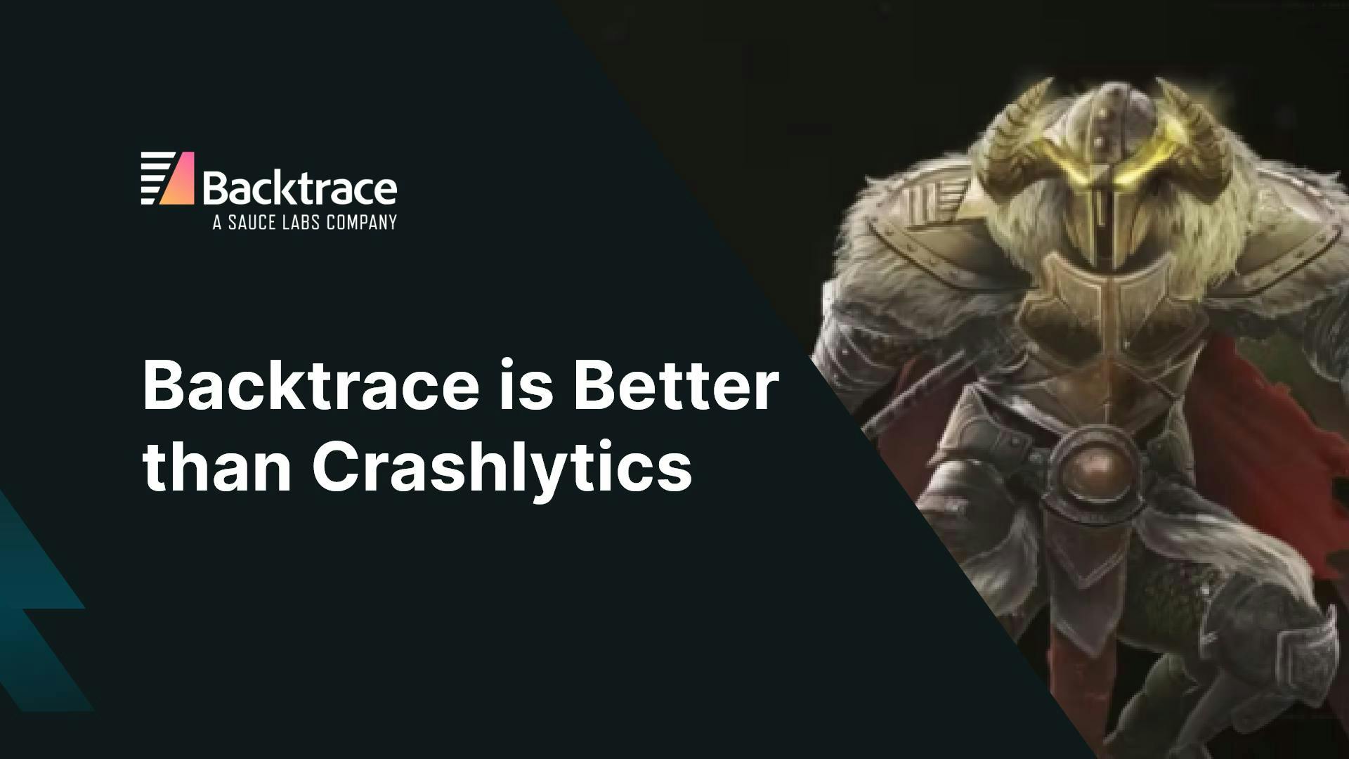 Backtrace is Better than Crashlytics.