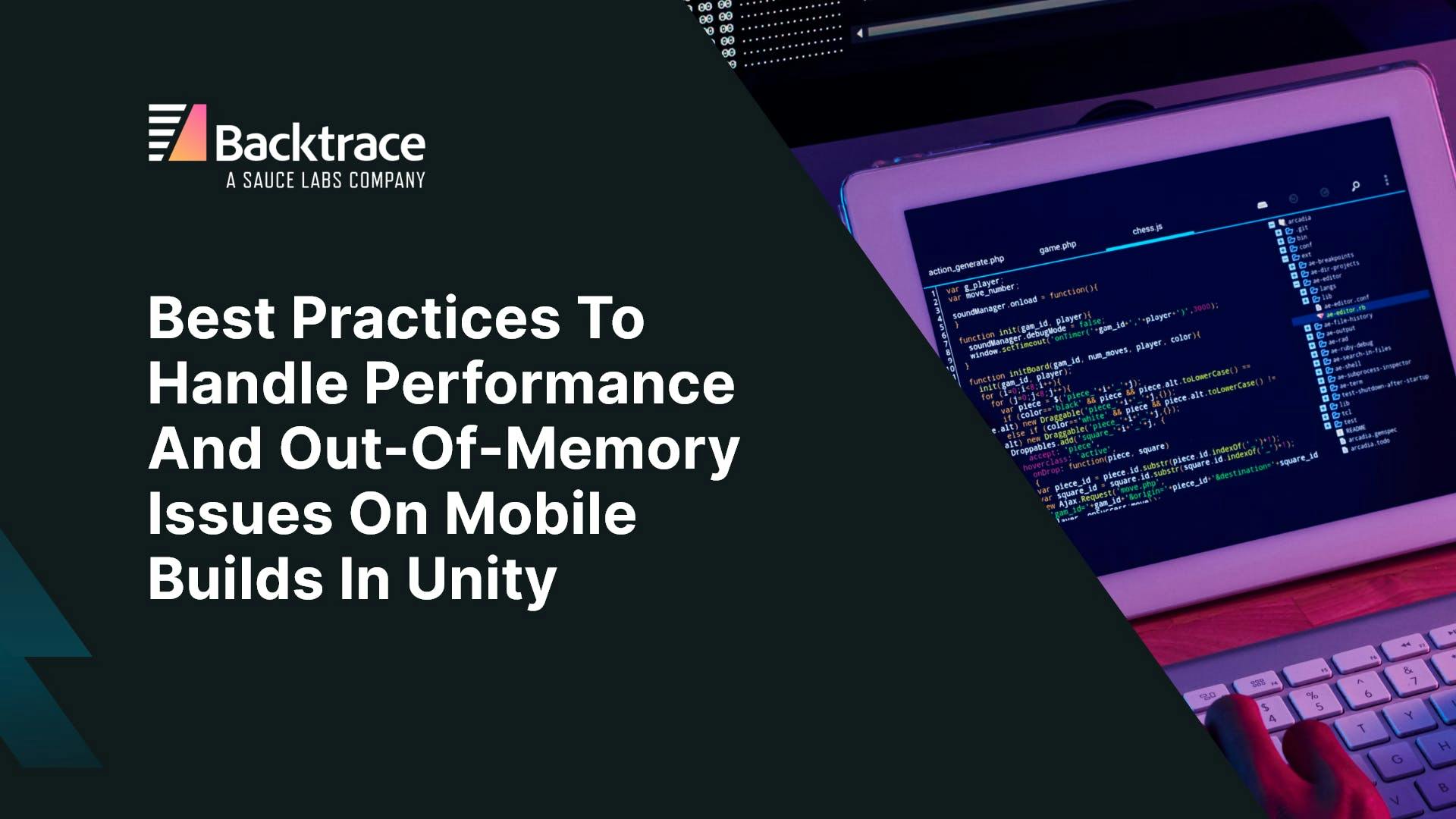 Thumbnail image for blog post: Best Practices to Handle Performance and Out-of-Memory Issues on Mobile Builds in Unity
